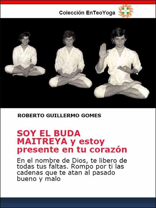Title details for SOY EL BUDA MAITREYA y estoy presente en tu corazón by Roberto Guillermo Gomes - Available